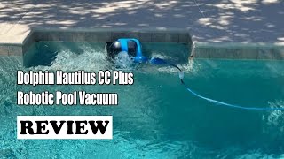 Dolphin Nautilus CC Plus Robotic Pool Vacuum Review 2024  Worth the Investment [upl. by Tiffanie968]