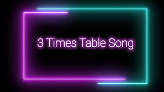 3 Times Table Song [upl. by Yotal418]