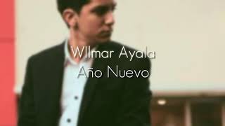 WILMAR AYALA  AÑO NUEVO CON LETRA [upl. by Abdul]