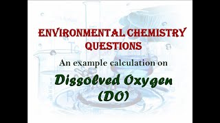 Environmental Chemistry Calculations Calculation on Dissolved Oxygen l Winkler method  In Sinhala [upl. by Airamas]