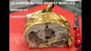 Chapon farci au foie gras et morilles  farce foie gras et morilles [upl. by Narat382]