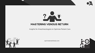 Why Does Venous Return Matter in Anesthesia [upl. by Agarhs936]