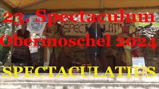 23 Mittelalterliches Spectaculum Obermoschel 2024 Spectaculatius Hauptbühne [upl. by Vahe]