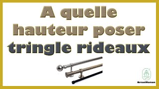 A quelle hauteur poser tringle rideaux [upl. by Dearr]