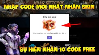 GiftCode Liên Quân  Nhập 15 CODE Mới Nhất Nhận Quà Xịn Từ Sự Kiện Chung Kết Tứ Phương Đại Chiến [upl. by Albert]