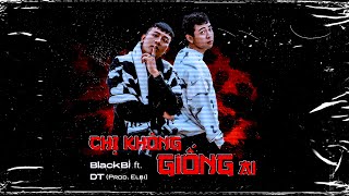 Chị Không Giống Ai  BlackBi ft DT Prod Elbi  OFFICIAL MV [upl. by Cimah]