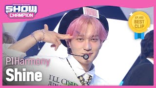 Show Champion SUMMER SPEICAL 피원하모니  빛나리 원곡펜타곤 P1Harmony  Shine l EP402 [upl. by Eenalem]