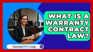 What Is A Warranty Contract Law  CountyOfficeorg [upl. by Annahtur389]