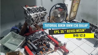 EPS35 REVISI MESIN BMW B48 [upl. by Rai]