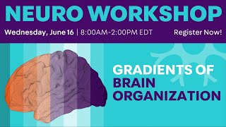 Gradients of Brain Organization 2021  Session 1 [upl. by Norda]