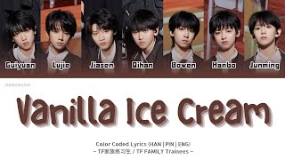 TF家族练习生 TF FAMILY Trainees  《香草吧噗》 Vanilla Ice Cream Cover Color Coded Lyrics HANPINENG [upl. by Atnoled572]