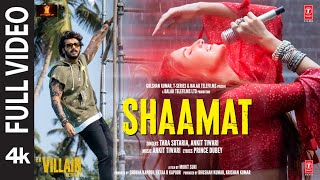 Shaamat Full Video  Ek Villain Returns  John Disha Arjun Tara  Ankit Prince Mohit Ektaa K [upl. by Sheryl]