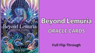 Beyond Lemuria Oracle Cards Izzy Ivy Full Flip Through [upl. by Urbas]