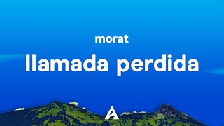 Morat  Llamada Perdida LetraLyrics [upl. by Loziram]