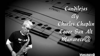 Candilejas By Charles Chaplin Cover Sax Alt Manureco [upl. by Hoes]