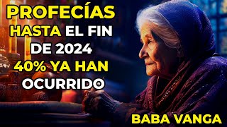 Lo Que Baba Vanga Predijo Para 2024 Ya Comenzó y TODOS ESTÁN IMPACTADOS [upl. by Nohtan]