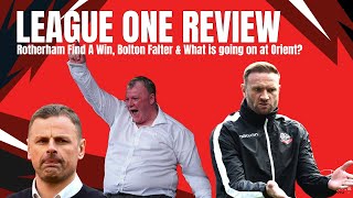 EFL League One Review  Rotherham Find A Win Bolton Falter amp What is going on at Orient [upl. by Nnylkcaj916]