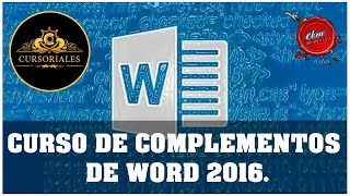 CURSO DE COMPLEMENTOS DE WORD 2016  EN UN SOLO VIDEO [upl. by Leaffar]