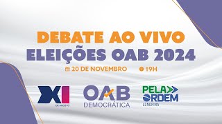 DEBATE  Eleições OAB 2024 [upl. by Lohse21]