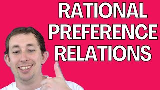 The 3 Properties of Rational Preferences  Rational Preference Relations Micro Struggle [upl. by Flan]