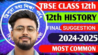 TBSE 12th History Suggestion  ইট পুঁতি ও অস্থিসমূহ  202425  TrueRANKERS  FINAL 2024 [upl. by Barbie525]