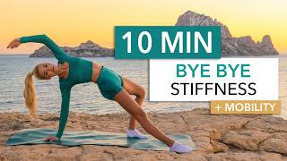 10 MIN BYE STIFFNESS  active stretching amp mobility I in the morning before or after a workout [upl. by Ettegroeg939]