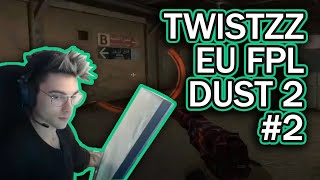 Twistzz EU FPL  Dust 2  March 7th 2 [upl. by Eiramana]