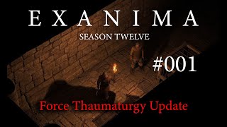 Exanima 09 S12E001 OH MY GOD THE FORCE THAUM UPDATE IS HERE [upl. by Anayeek]