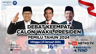 LIVE DEBAT KEEMPAT CAWAPRES PEMILU 2024 21 JANUARI 2024 [upl. by Keyek607]