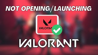 FIX VALORANT Not Opening or Launching in Windows 1110 [upl. by Nadnal]