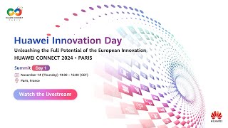 HUAWEI CONNECT 2024 • PARIS Huawei Innovation Day [upl. by Maurilia]