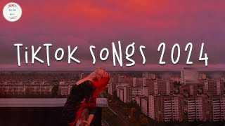 Tiktok songs 2024 🍕 Best tiktok songs  Tiktok music 2024 [upl. by Stempson]