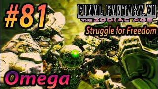 Final Fantasy XII TZA Struggle for Freedom Part 81 Omega Mk XII [upl. by Yrovi]