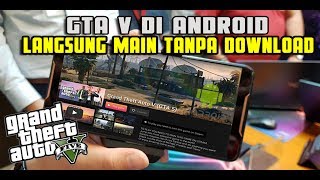 Cara Main GTA V di Hp Android Tanpa Download Gamenya [upl. by Enomas788]