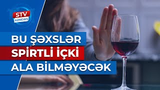 SPİRTLİ İÇKİNİN SATIŞ QAYDALARI SƏRTLƏŞDİRİLİR [upl. by Ellenaej]