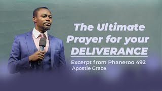 The Ultimate Prayer For Deliverance  Apostle Grace Lubega  Apostolic Impartation [upl. by Ganiats]