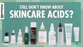 Which Acid Do I Need For Skin Top 7 Acids In Your Skincare Routine [upl. by Pearson581]