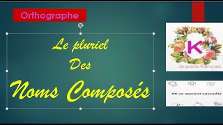 PLURIEL des noms composés [upl. by Sivad]