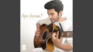 kya karoon acoustic [upl. by Leoine]