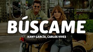 Kany García Carlos Vives  Búscame LetraLyrics [upl. by Casteel]