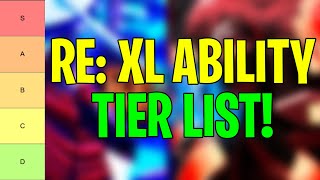 New RE XL Ability Tier List 2024  All Abilities Ranked From Best To Worst [upl. by Htaras]