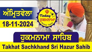 18112024 Today Hukamnama Hazur Sahib Mukhwak Takhat Sachkhand Hazoor Abchal Nagar Hukamnama Sahib [upl. by Aniroc]