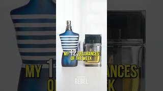 My 12 Fragrances of The Week Top Men’s Fragrances cologne fragrance [upl. by Keung]