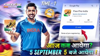 Free Fire India Launch Time Today 🥳🔥 Free Fire India 5 September Lauch TimeFree Fire Release Date [upl. by Kurt]