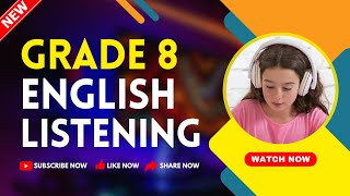 GRADE 8 NEW ENGLISH LISTENING  NEW COURSE [upl. by Niabi401]