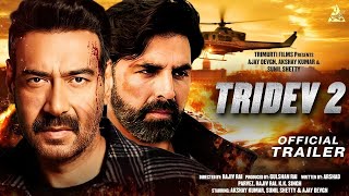 Tridev 2  Full Movie Facts  Mouni Roy  Akshay Kumar  Salman Khan  Rohit Shetty  2022 [upl. by Furgeson851]