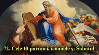 72 Cele 10 porunci icoanele și Sabatul [upl. by Bardo10]