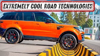 INCREDIBLE ROAD TECHNOLOGIES THAT ARE EXTREMELY COOL [upl. by Hazlett801]