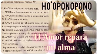 HOOPONOPONO EL AMOR❤️ REPARA MI ALMA [upl. by Leitao]