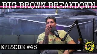 Big Brown Breakdown  Episode 48 [upl. by Hiltner]